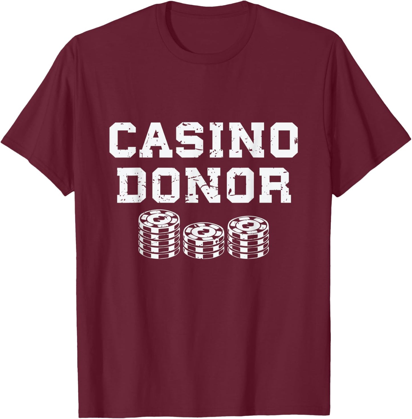Casino Donor Gambling Gift T-Shirt - T-Shirt | Maroon