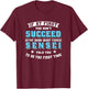 Sensei If At First You Don't Succeed Try Doing What Your T-Shirt - T-Shirt | Maroon