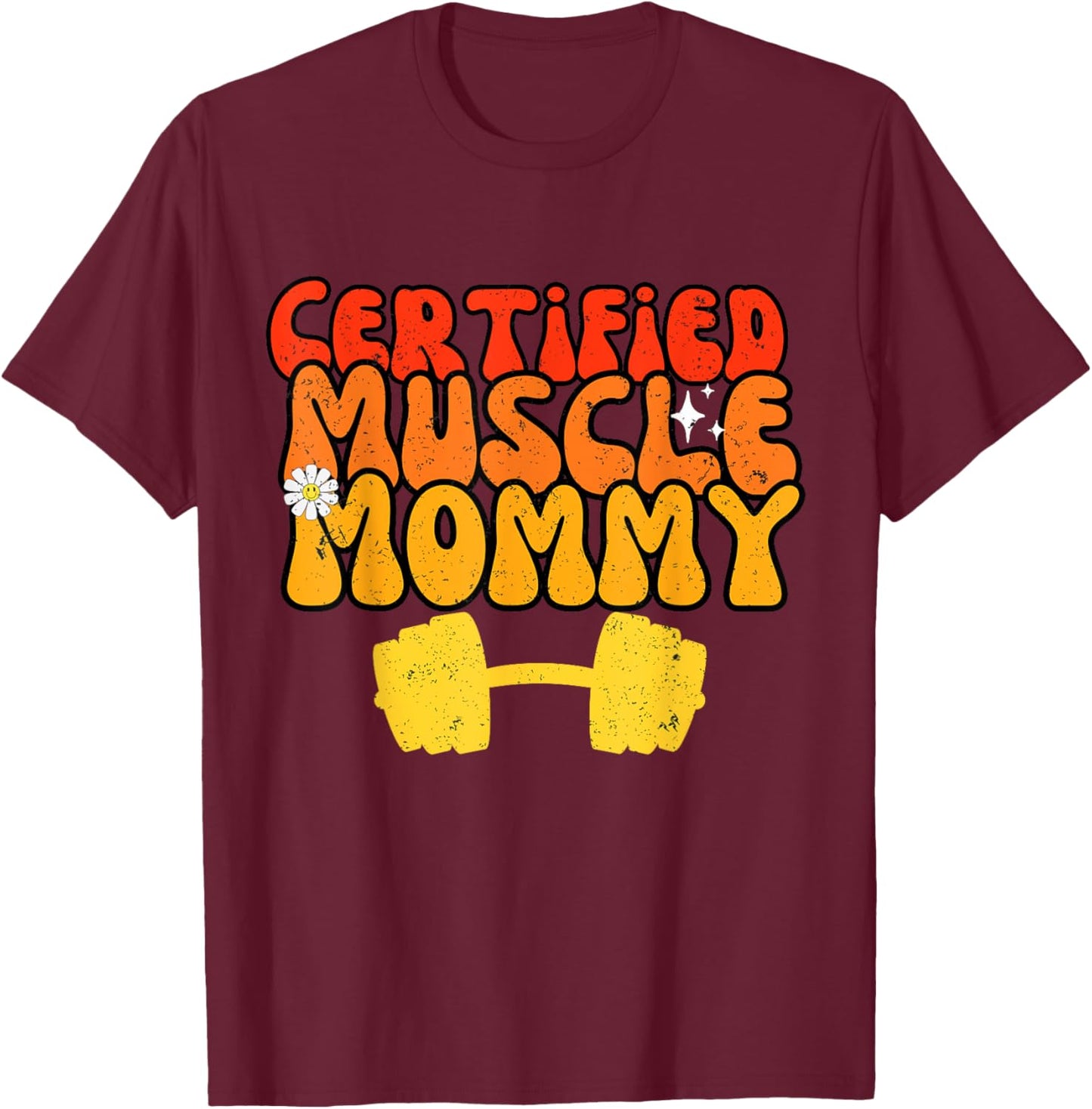 Certified Muscle Mommy Gym Lover Funny Workout Weightlifting T-Shirt - T-Shirt | Maroon