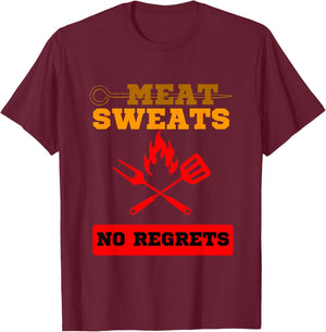 Funny Meat Sweats No Regrets , Bbq lovers T-Shirt - T-Shirt | Maroon