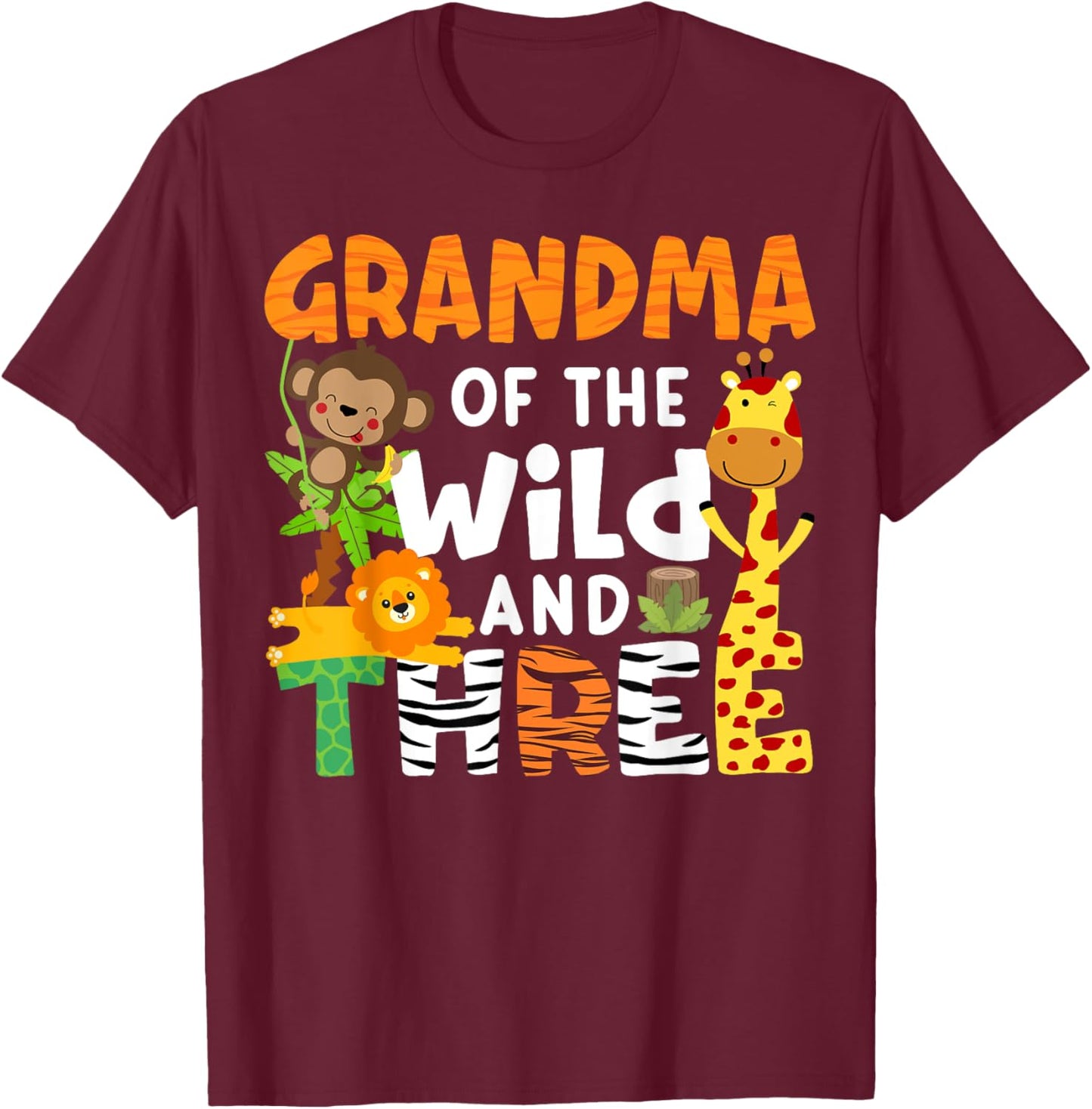 Grandma Of The Wild and Three Safari Jungle Zoo Theme Party T-Shirt - T-Shirt | Maroon