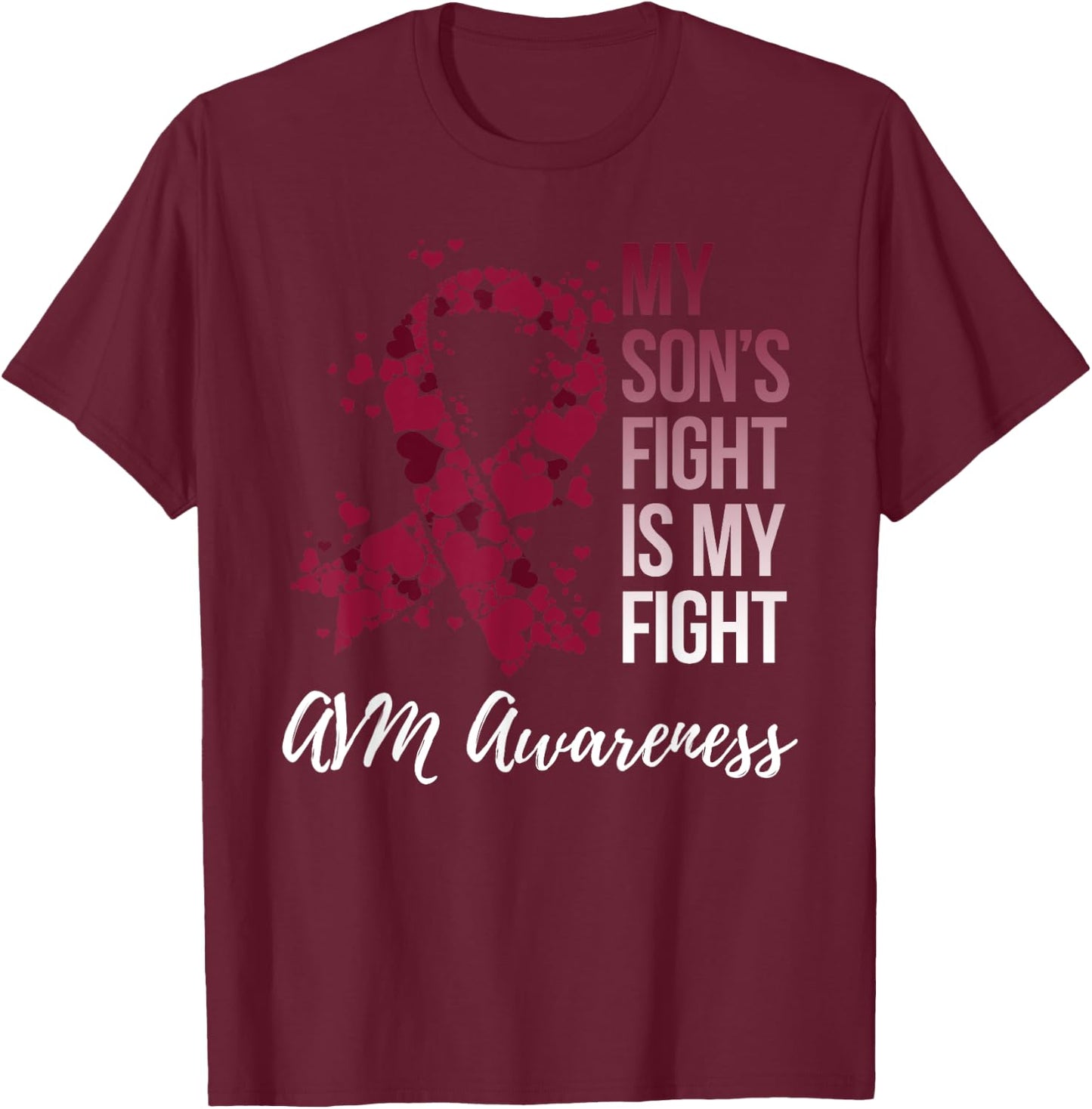 My Son’s Fight Arteriovenous Malformation AVM Awareness T-Shirt - T-Shirt | Maroon