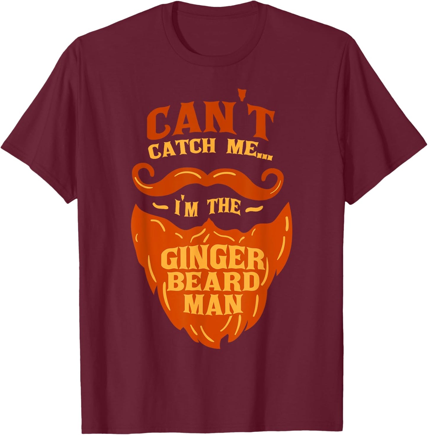 Ginger Beard Man - Bearded Men Gift Funny Quote T-Shirt - T-Shirt | Maroon