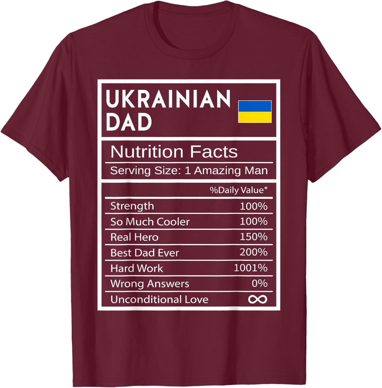 Ukrainian Dad Nutrition Facts National Pride Gift Dad T-Shirt - T-Shirt | Maroon