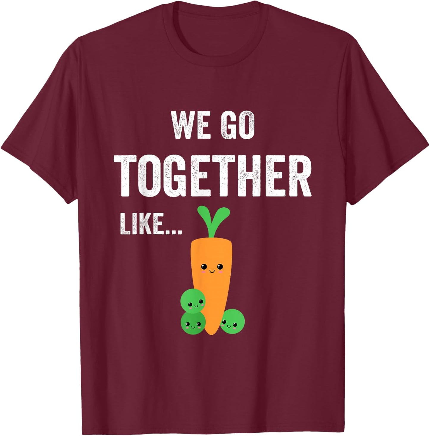 Carrot and Green Bean Peas for Teen BFFs Matching Couples T-Shirt - T-Shirt | Maroon