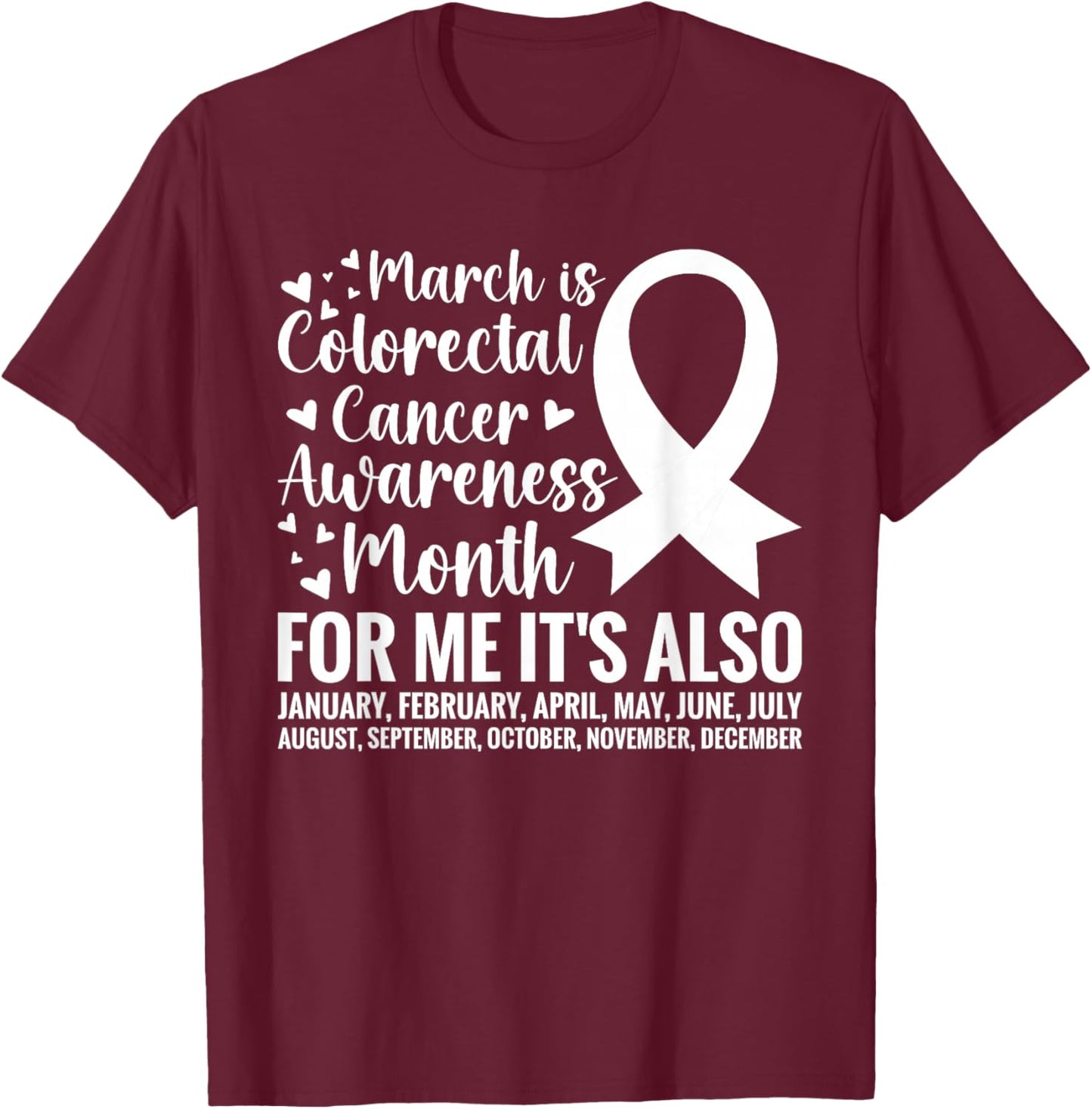 Colorectal Cancer Awareness Month Colon Cancer Survivor T-Shirt - T-Shirt | Maroon