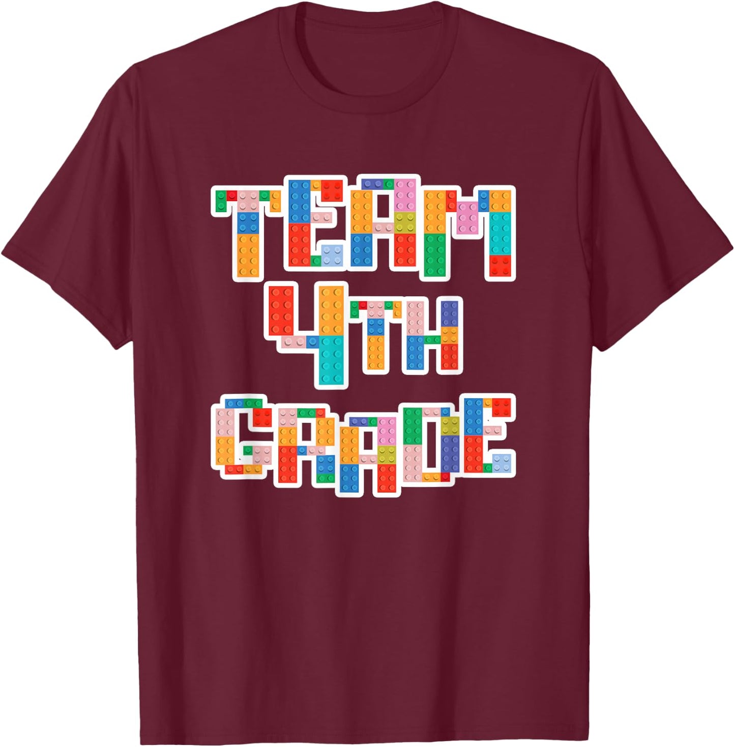 Team 4th Grade Building Blocks Bricks Theme Teacher Team T-Shirt - T-Shirt | Maroon