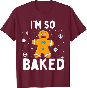 I'm So Baked Gingerbread Man Christmas Funny Cookie Baking T-Shirt - T-Shirt | Maroon
