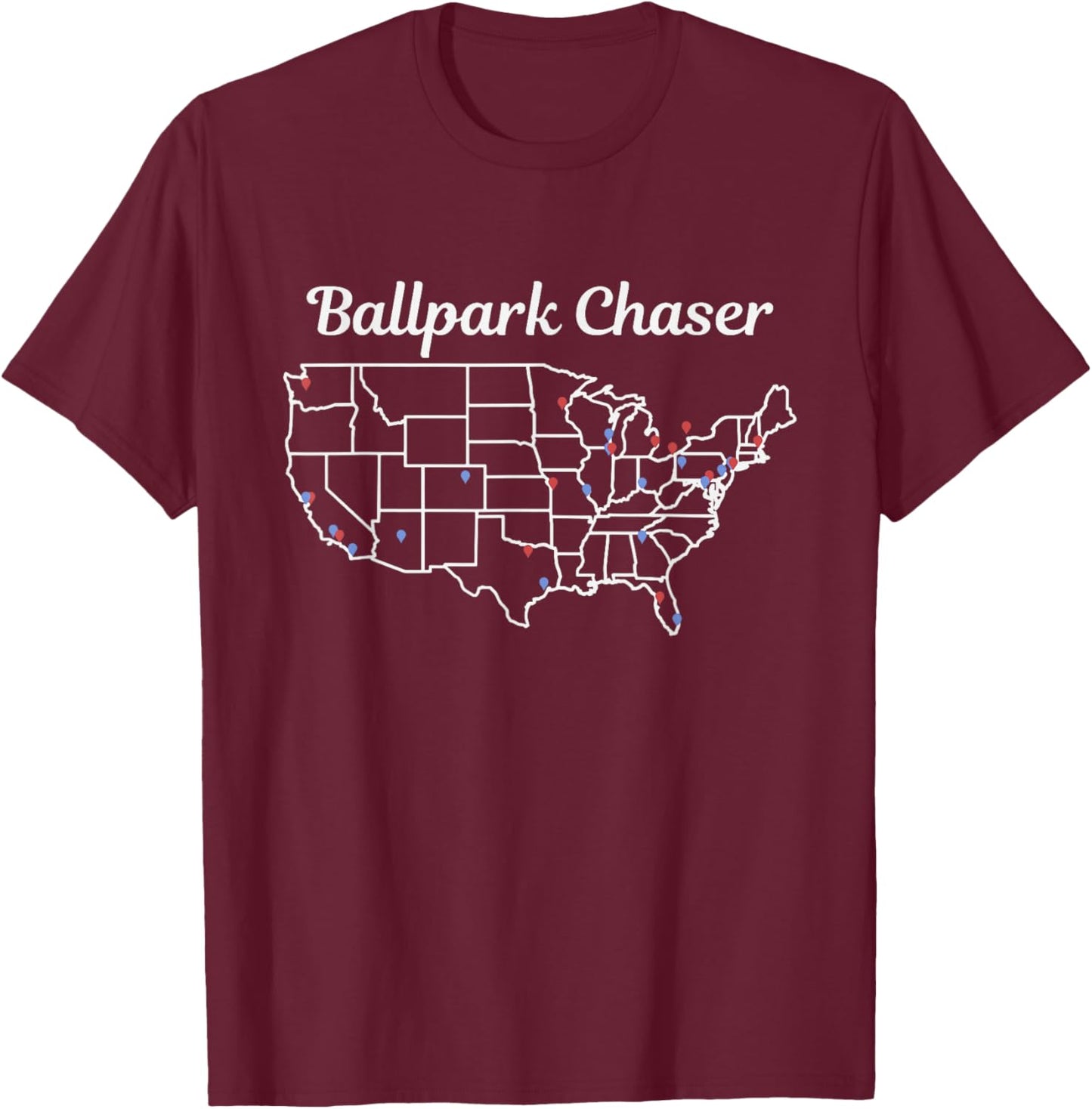 Ballpark Chaser | Baseball Stadiums Bucket List T-Shirt - T-Shirt | Maroon