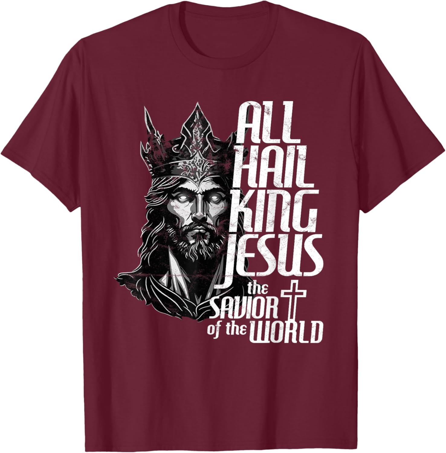All Hail the Heavenly King Jesus T-Shirt - T-Shirt | Maroon