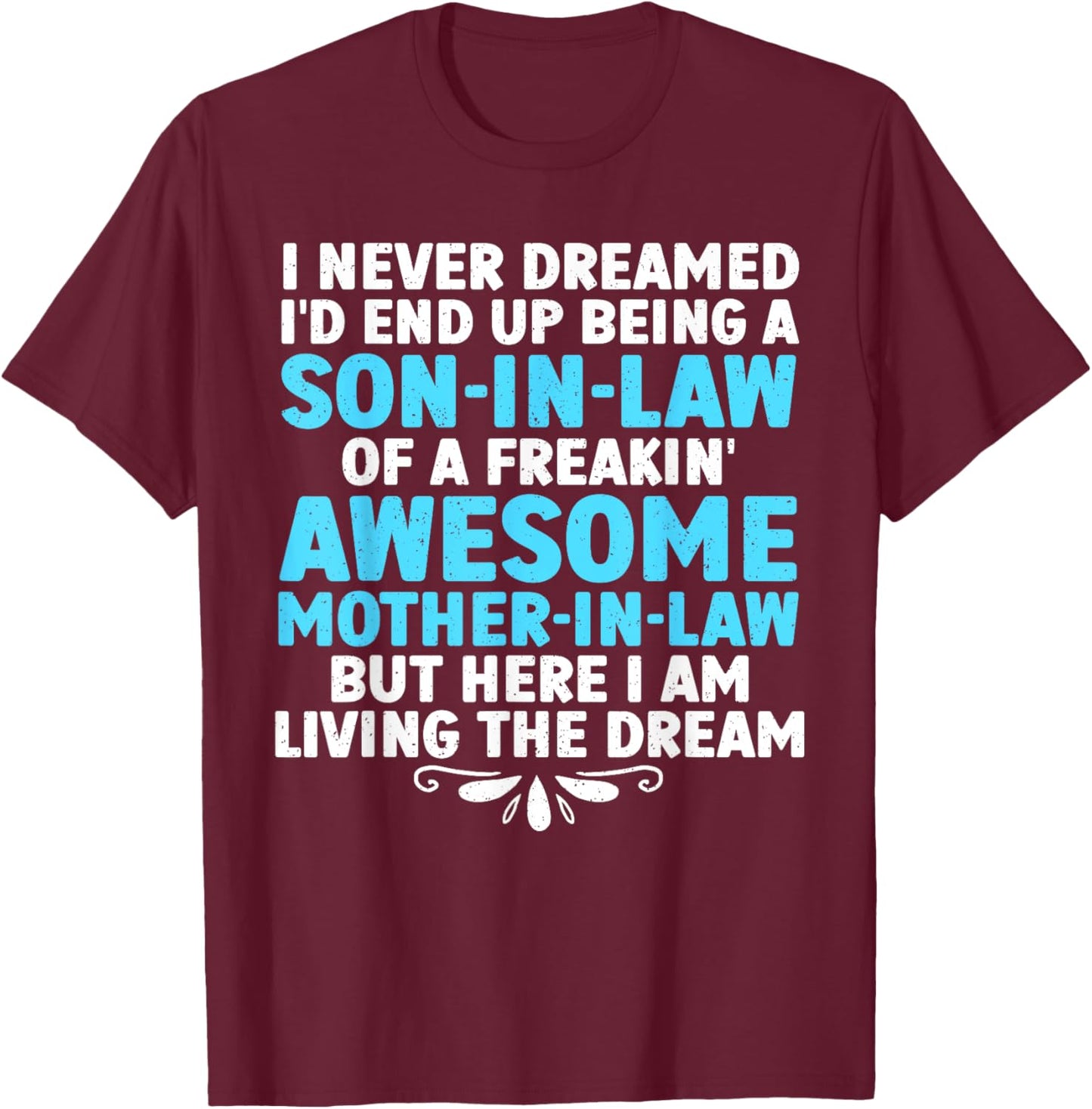 Son In Law Art From Mother In Law Boys Son In Law T-Shirt - T-Shirt | Maroon