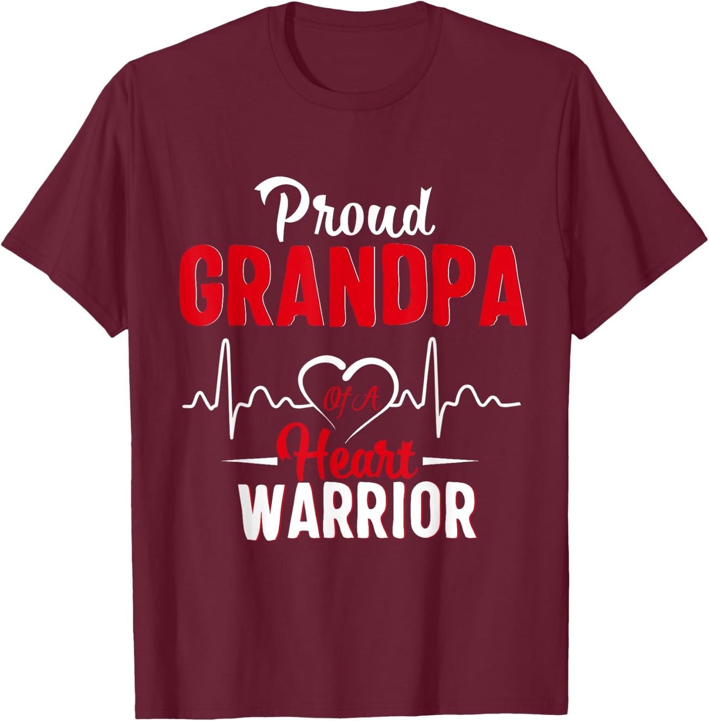 Proud Grandpa of a Heart Warrior CHD Awareness shirt gift T-Shirt - T-Shirt | Maroon
