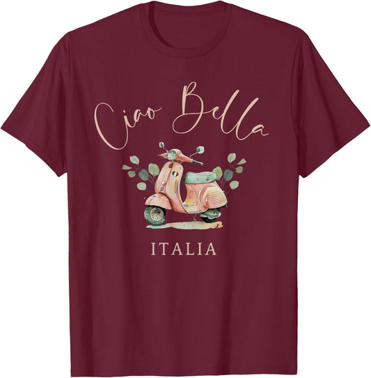 Ciao Bella Italy Casual Vacation and Summer Fashion T-Shirt - T-Shirt | Maroon