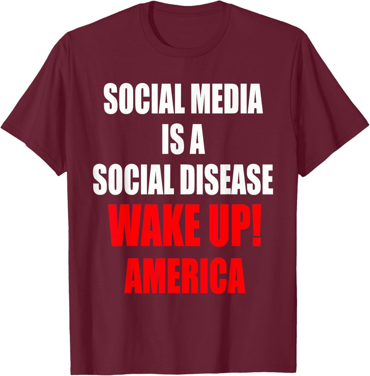 Anti Social Media - Social Media Is A Social Disease T-Shirt - T-Shirt | Maroon