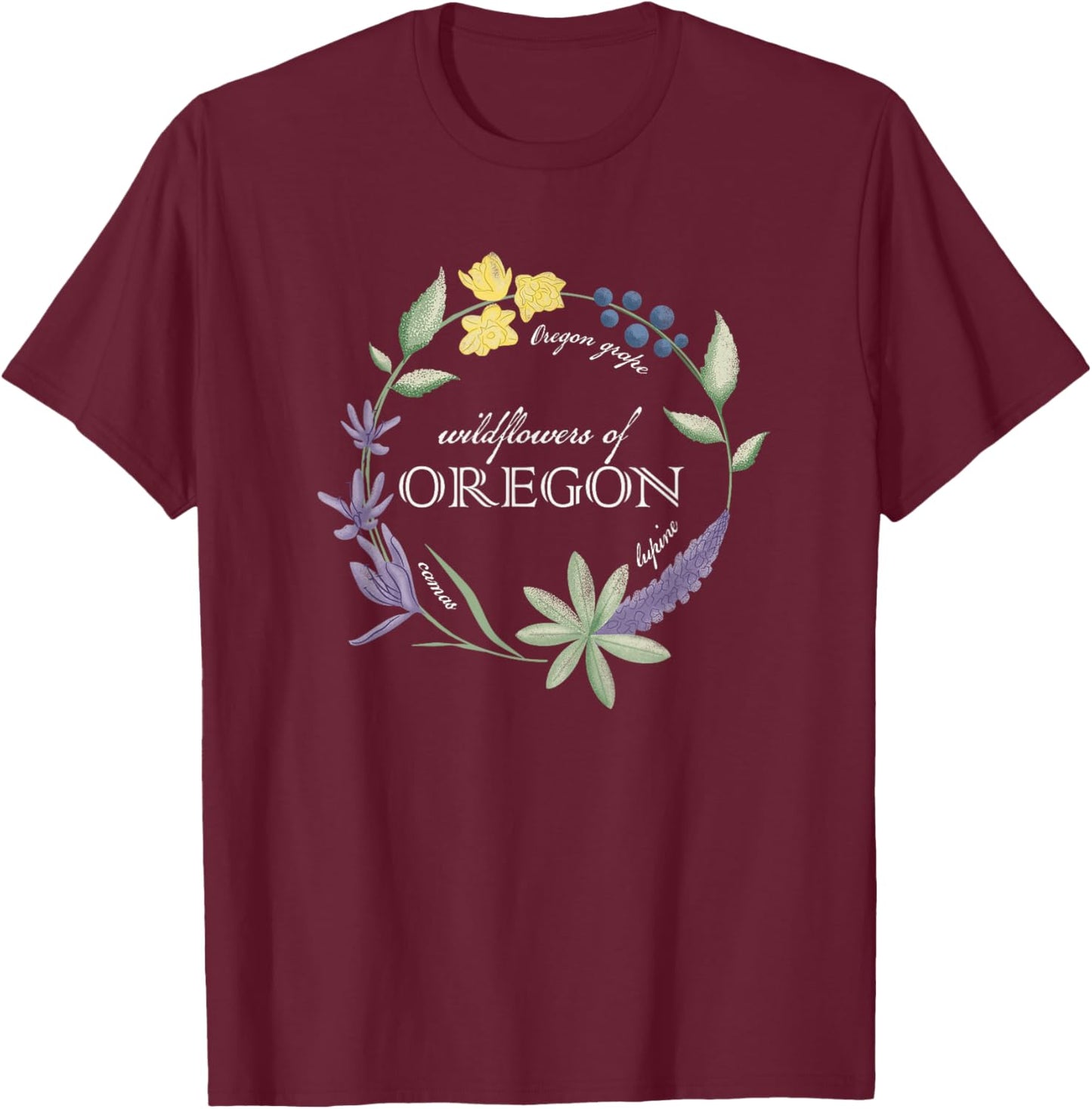 Wildflowers of Oregon– Vintage Native Plants State Design T-Shirt - T-Shirt | Maroon