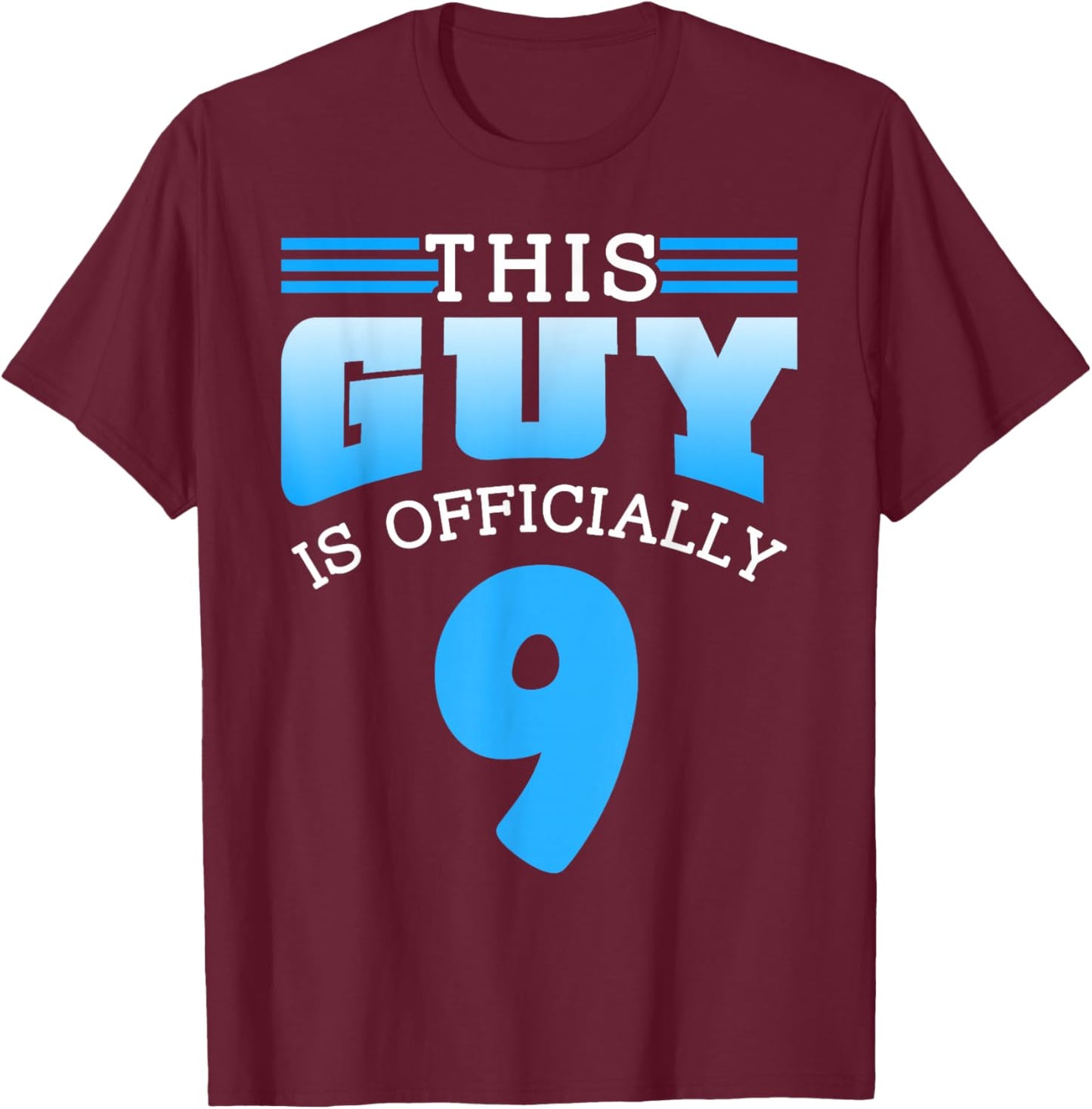 This Guy Is Officially 9 Birthday Men Cute Boy Nine 9Th T-Shirt - T-Shirt | Maroon