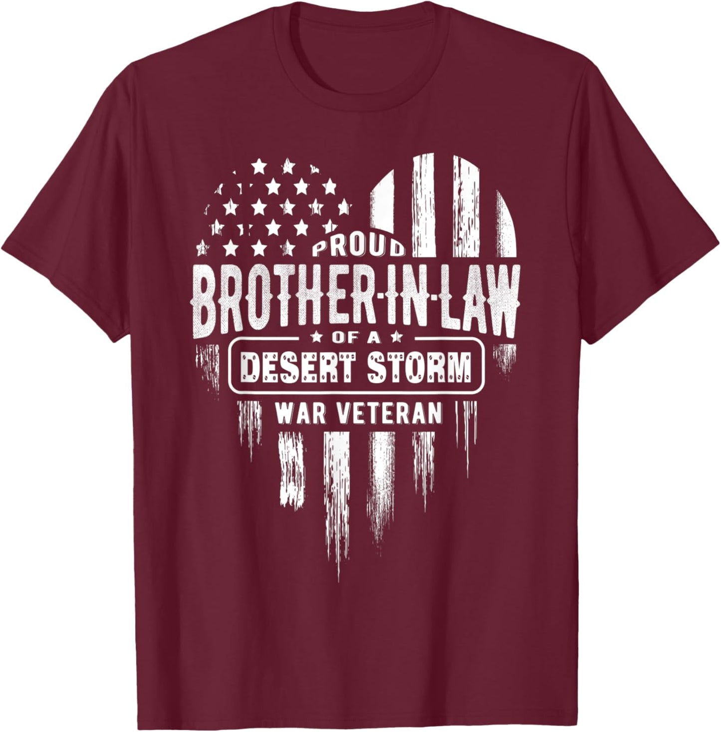 Proud Brother In Law Desert Storm War Veteran American Flag T-Shirt - T-Shirt | Maroon