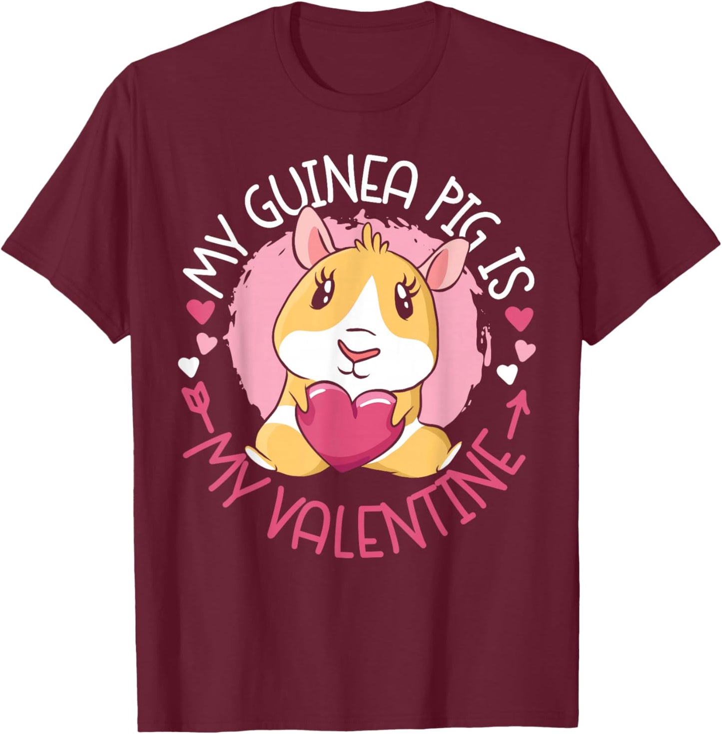 Guinea Pig Valentines Day My Guinea Pig Is My Valentine T-Shirt - T-Shirt | Maroon