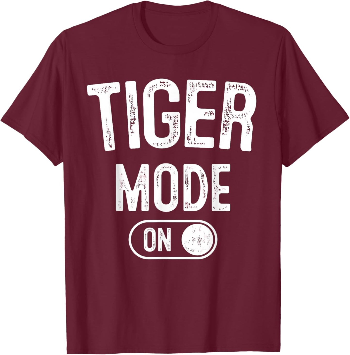 Tiger Mode On Costume Funny Striped Predator Gift Cat Lover T-Shirt - T-Shirt | Maroon