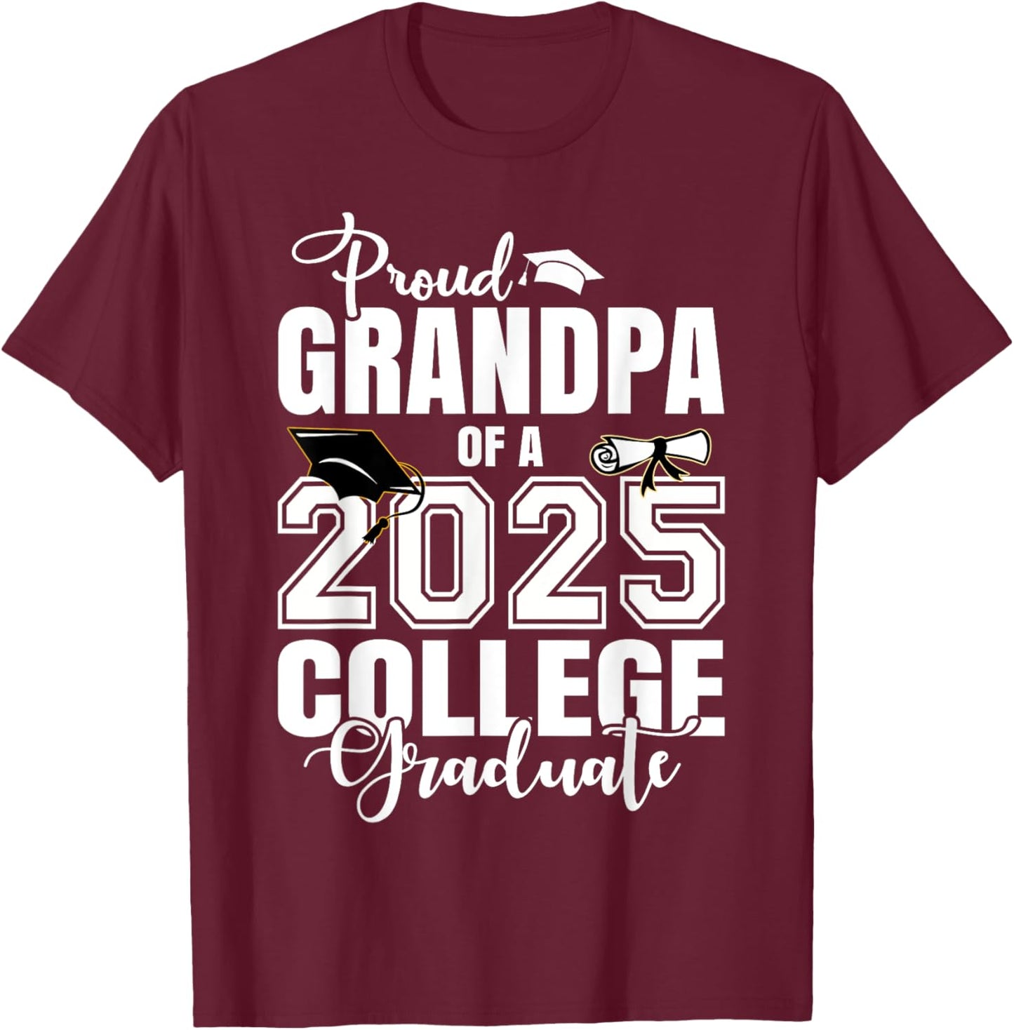 Proud Grandma Of A 2025 College Graduate Graduation T-Shirt - T-Shirt | Maroon