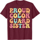 Proud Color Guard Sister - Groovy Colorguard's Sister Gifts T-Shirt - T-Shirt | Maroon