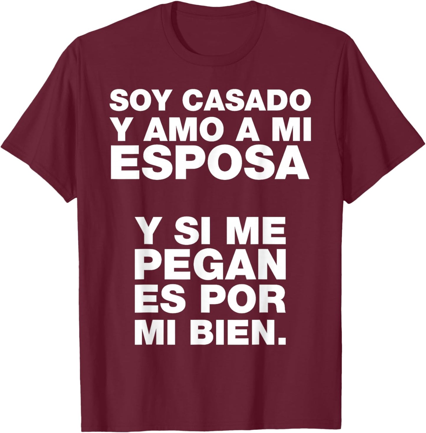 Soy casado y amo a mi esposa T-Shirt - T-Shirt | Maroon