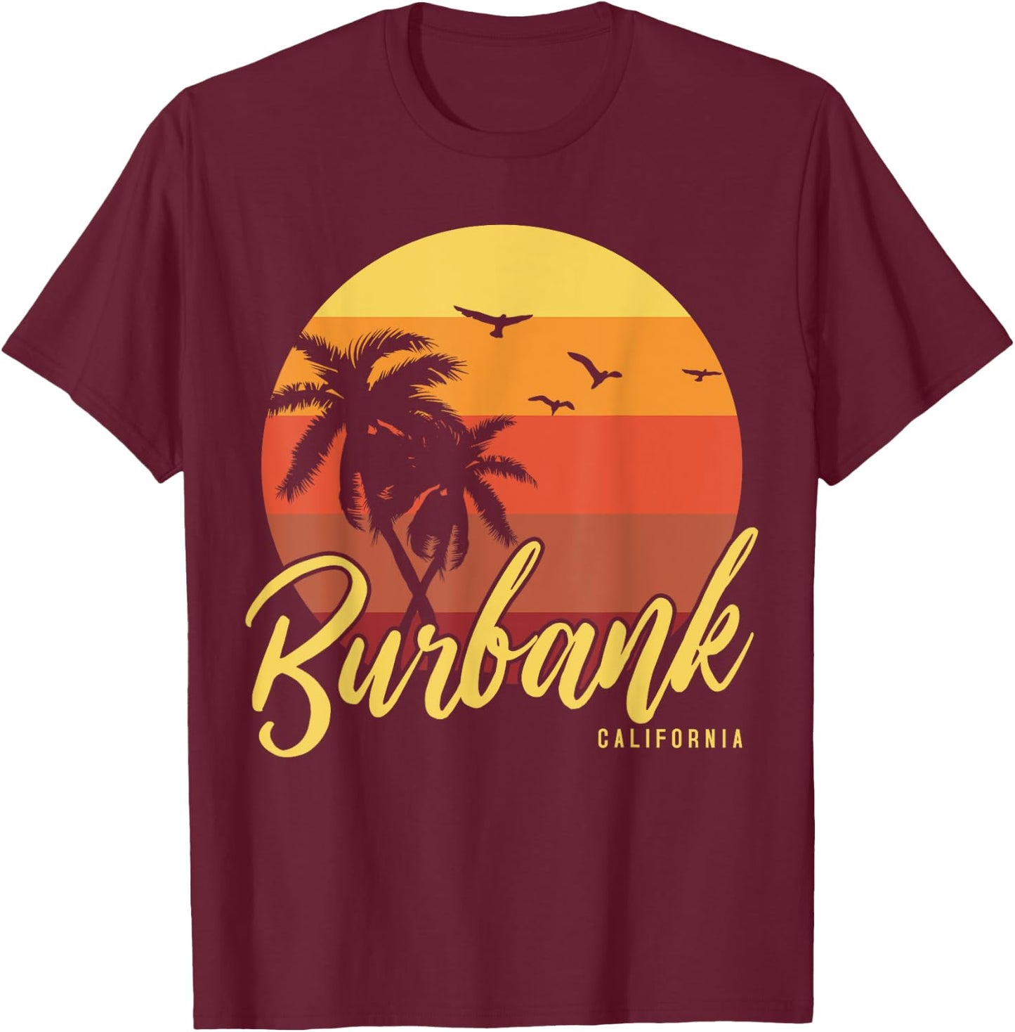 Burbank California T-Shirt - T-Shirt | Maroon