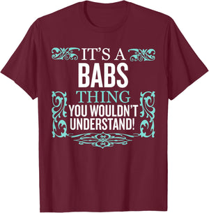It's BABS Thing You Wouldn't Understand Funny Men Women T-Shirt - T-Shirt | Maroon