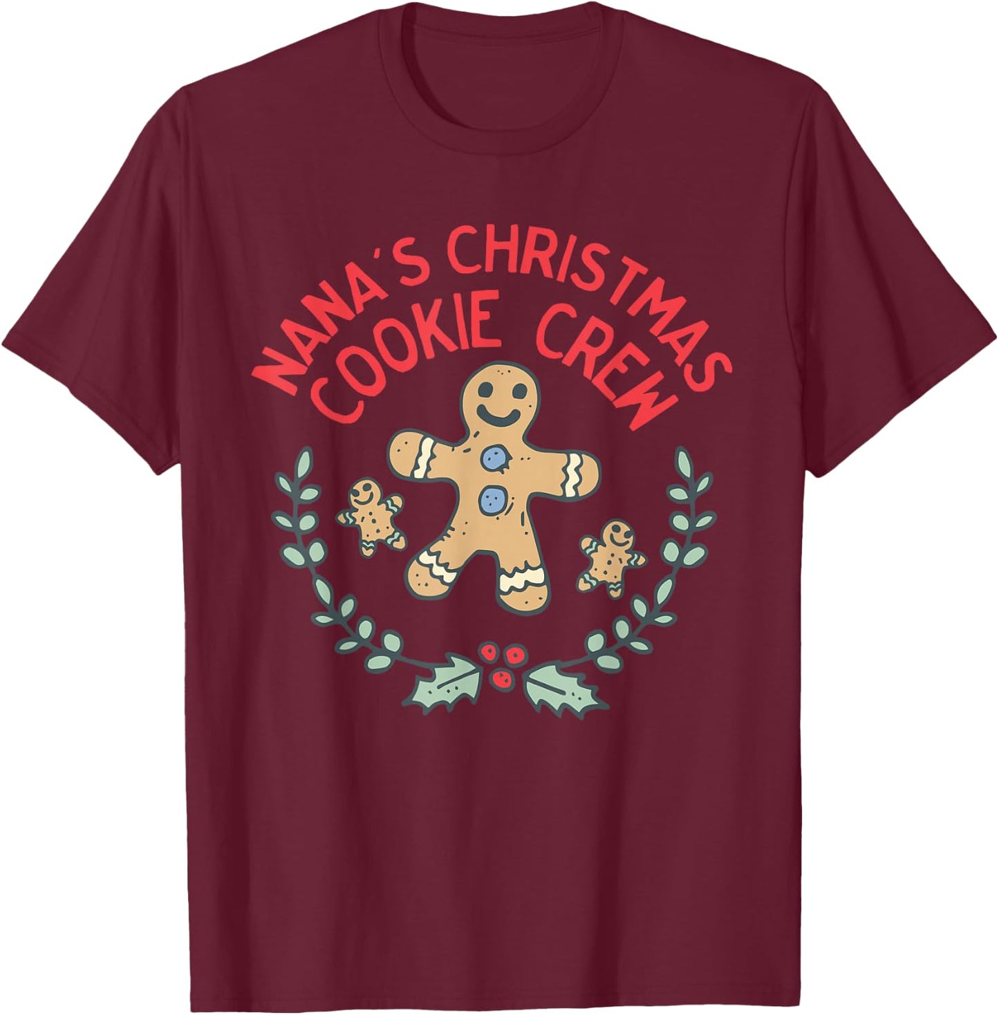 Cute Nana's Christmas Cookie Crew for Grandchildred Kids T-Shirt - T-Shirt | Maroon