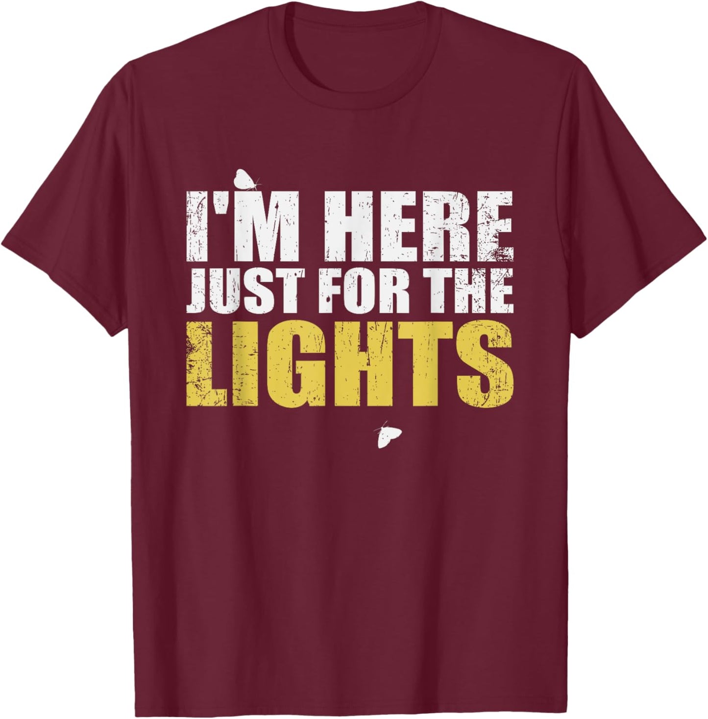 Just here for the lights funny Lighting Technician T-Shirt - T-Shirt | Maroon