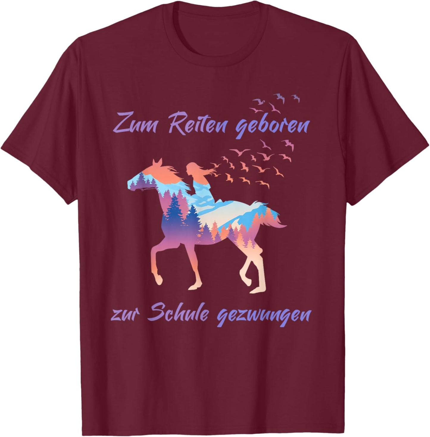 Zum Reiten Geboren zur Schule gezwungen - Reiten Pferde T-Shirt - T-Shirt | Maroon