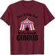 Just a Cute Girl Who Loves Circus - Circus Themed Party T-Shirt - T-Shirt | Maroon