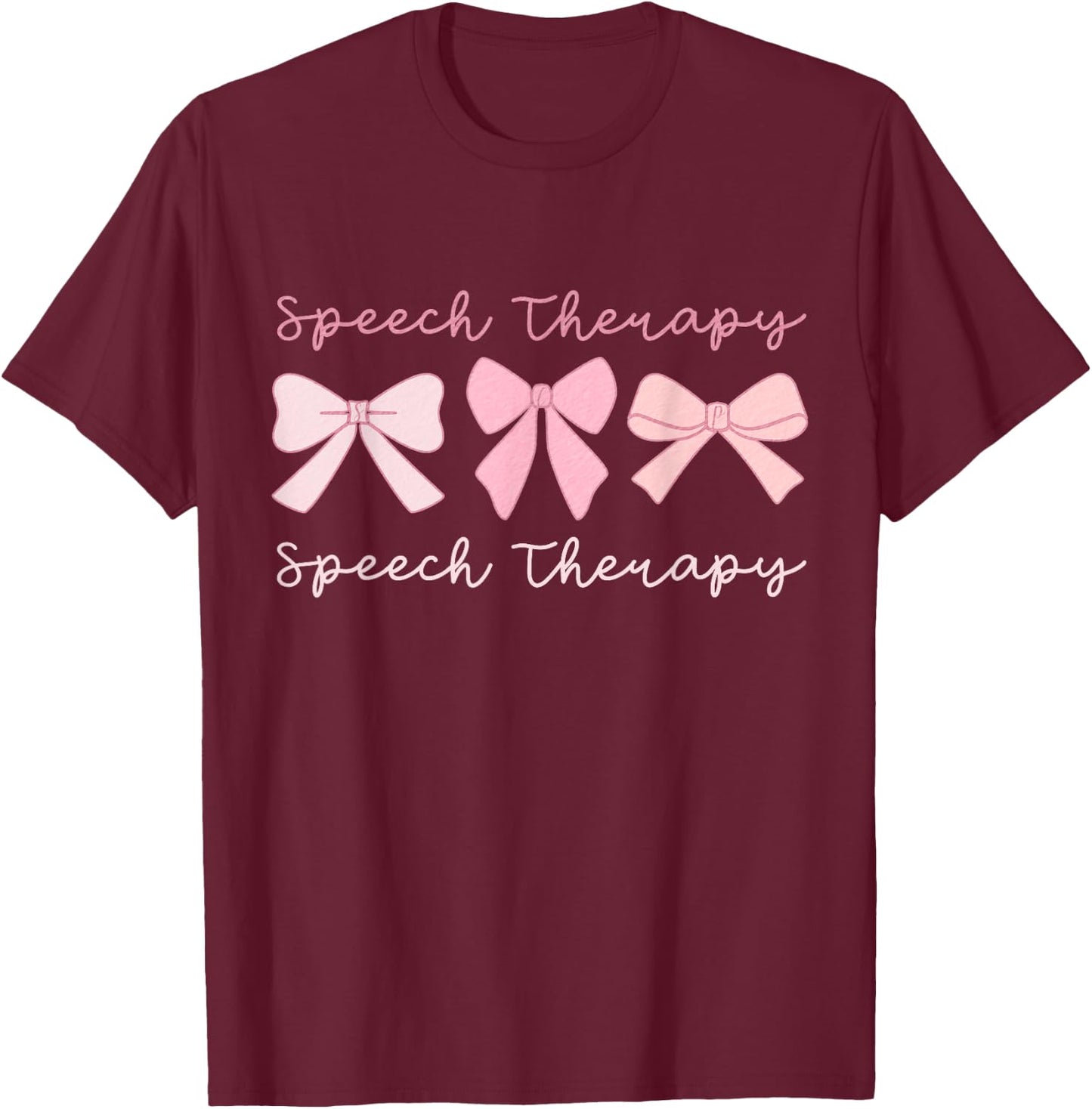 Speech Therapy Coquette Pink Bows SLP Speech Pathology T-Shirt - T-Shirt | Maroon