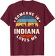 Someone In Indiana Loves Me T-Shirt - T-Shirt | Maroon