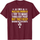 I'm A Nuclear Engineer Nuclear Engineering T-Shirt - T-Shirt | Maroon