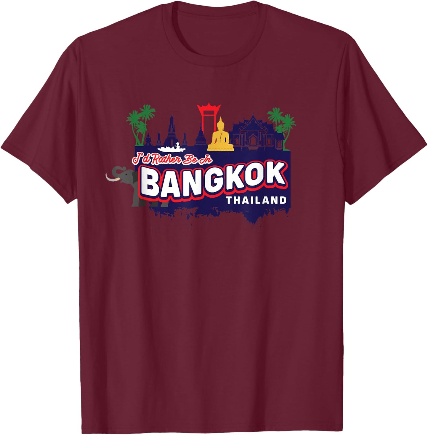 I'd Rather Be In Bangkok Thailand Vintage Souvenir T-Shirt - T-Shirt | Maroon