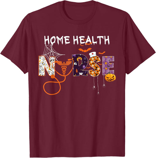 Home Health Nurse Home Care Nursing halloween Nurse spooky T-Shirt - T-Shirt | Maroon