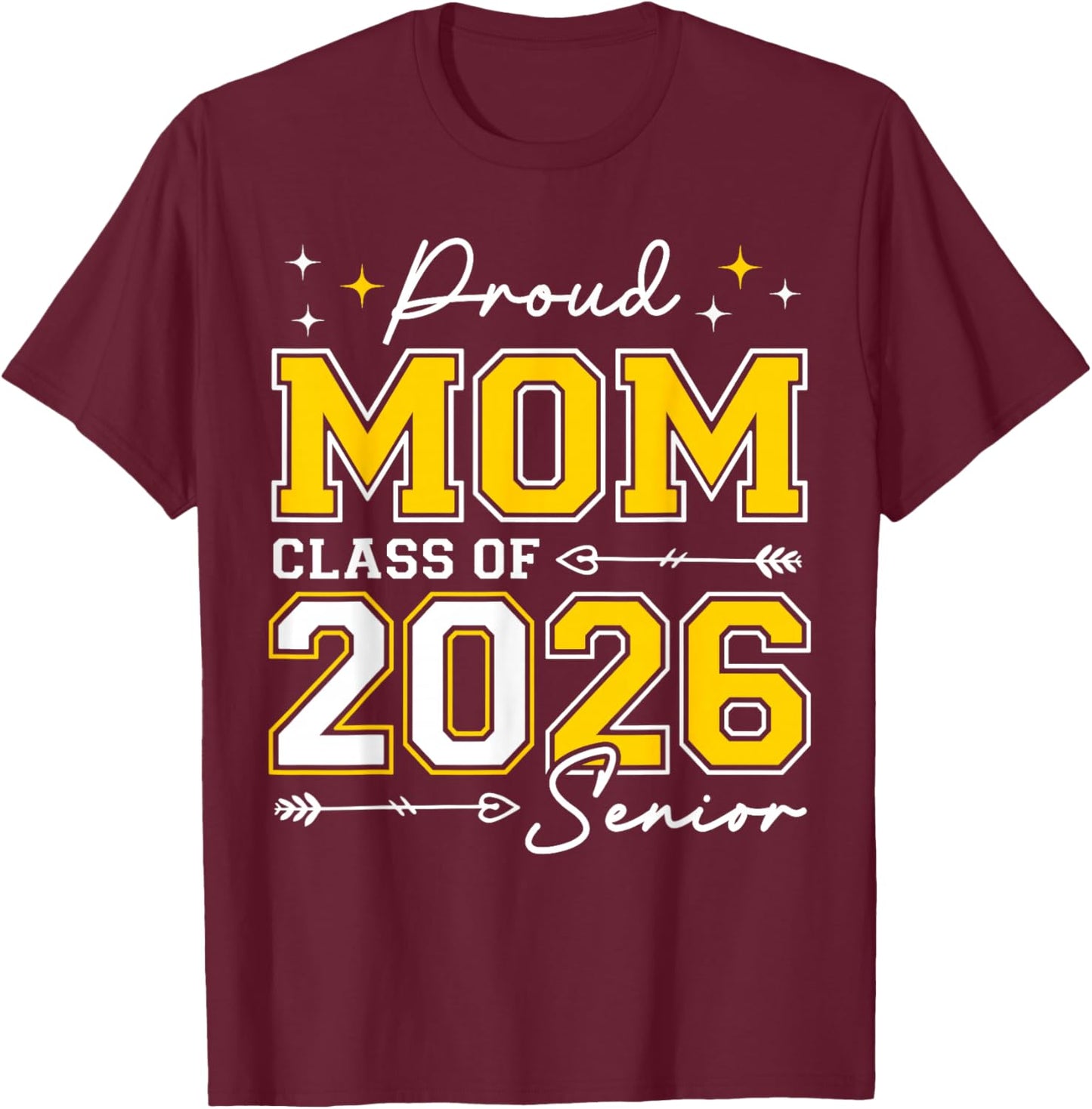 Class of 2026 Mom Proud Mom of A 2026 Senior 2026 T-Shirt - T-Shirt | Maroon