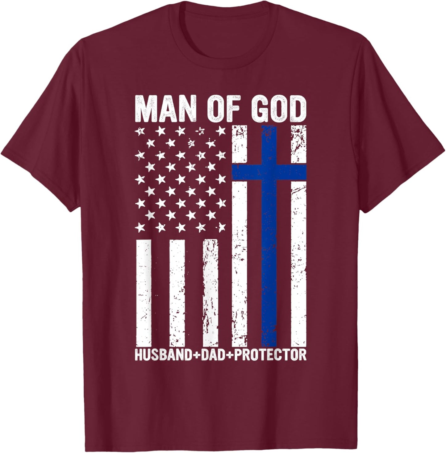 Christian Lovers Man of God Dad Jesus Faith Man of God Dad T-Shirt - T-Shirt | Maroon
