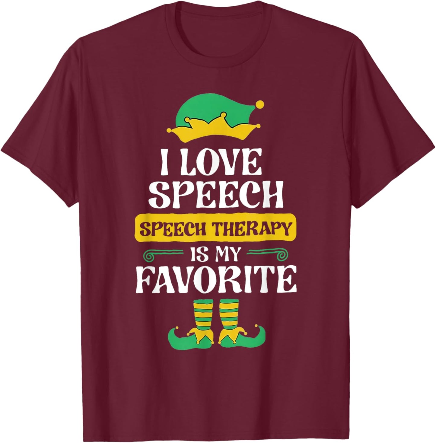 I Love Speech Speech Therapy is My Favorite T-Shirt - T-Shirt | Maroon