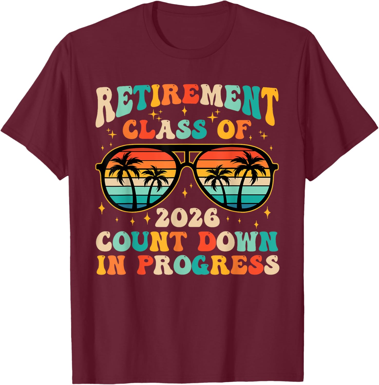 Retirement Class Of 2026 Count Down Progress Retired Teacher T-Shirt - T-Shirt | Maroon