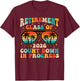 Retirement Class Of 2026 Count Down Progress Retired Teacher T-Shirt - T-Shirt | Maroon