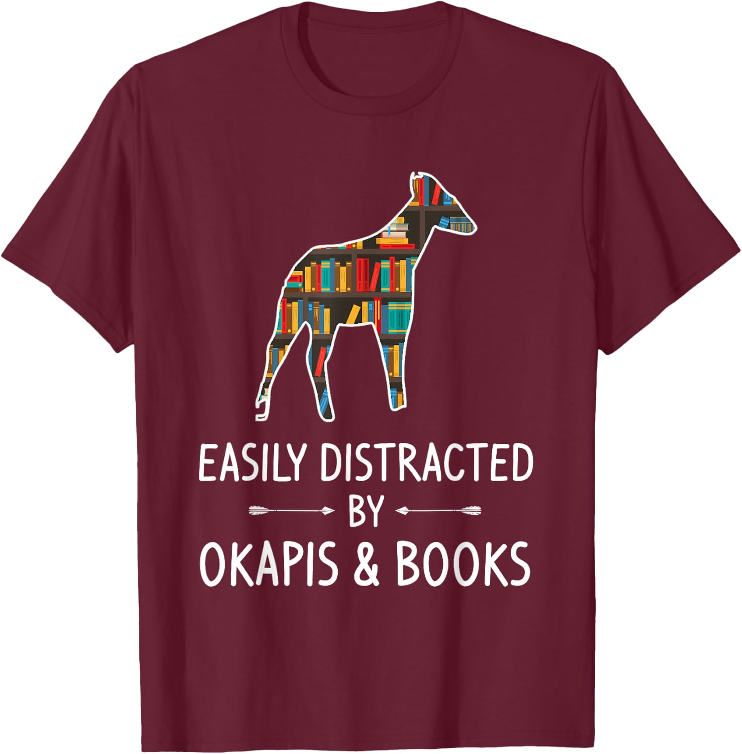 Easily Distracted By Okapis & Books Lover Gift Camelopard T-Shirt - T-Shirt | Maroon