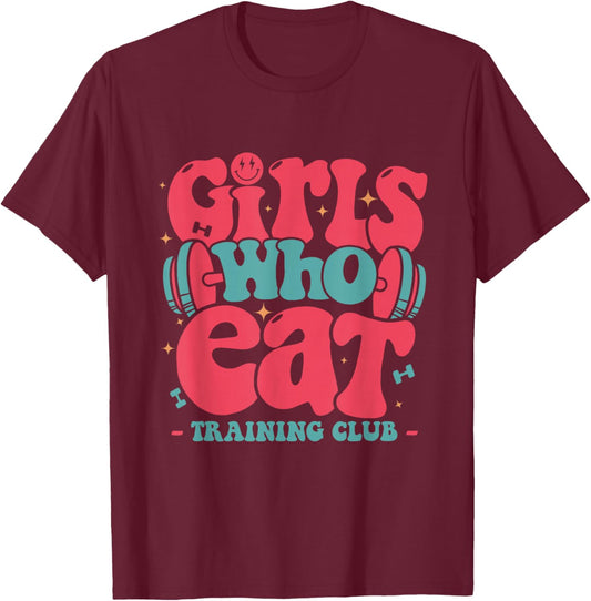 Girls Who Eat training club barbell fitness funny GYM girls T-Shirt - T-Shirt | Maroon