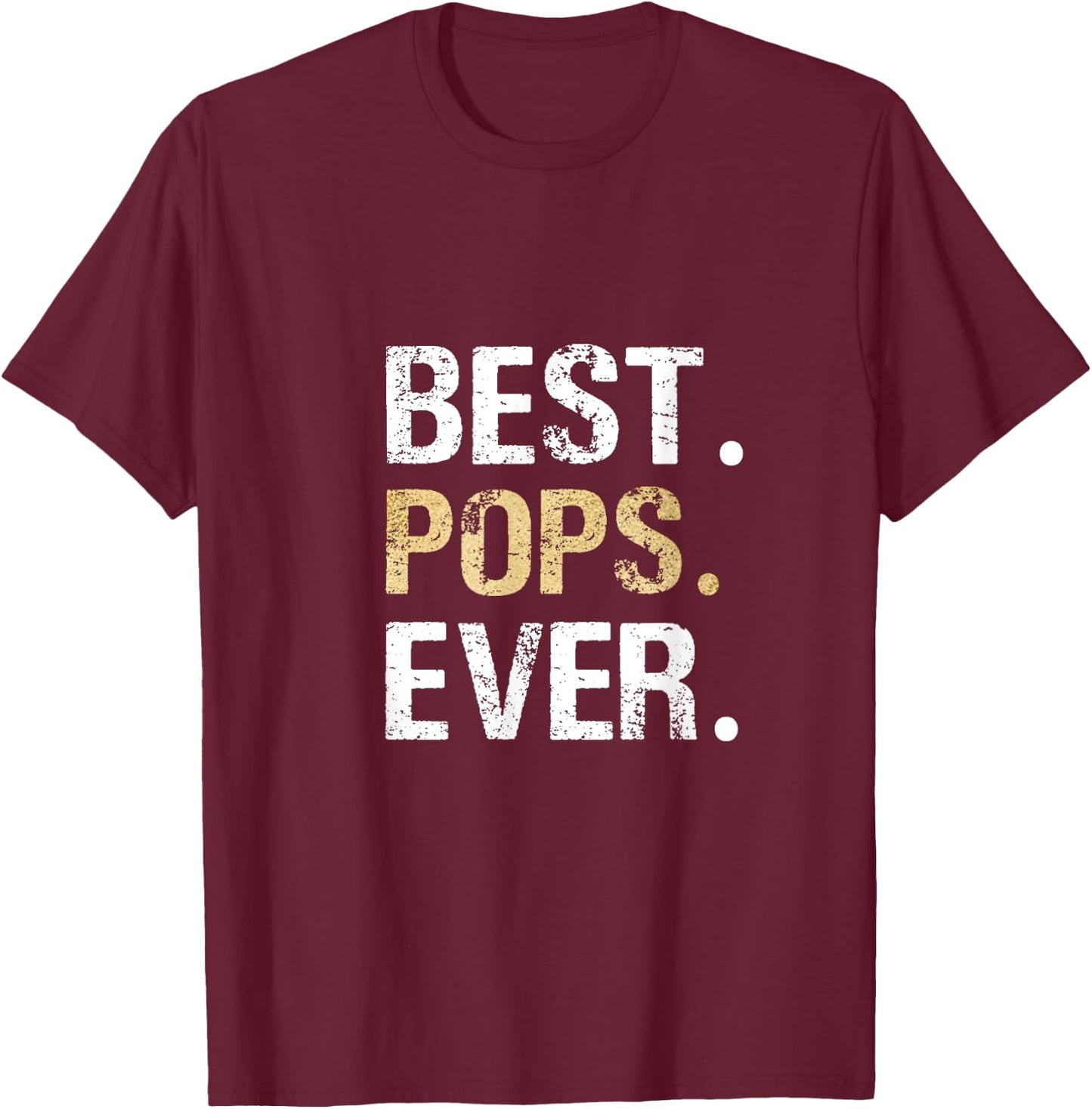 Birthday Fathers Day Christmas Gifts for Pops Pops Gift from Granddaughter Grandson Best Pops Ever T-Shirt - T-Shirt | Maroon