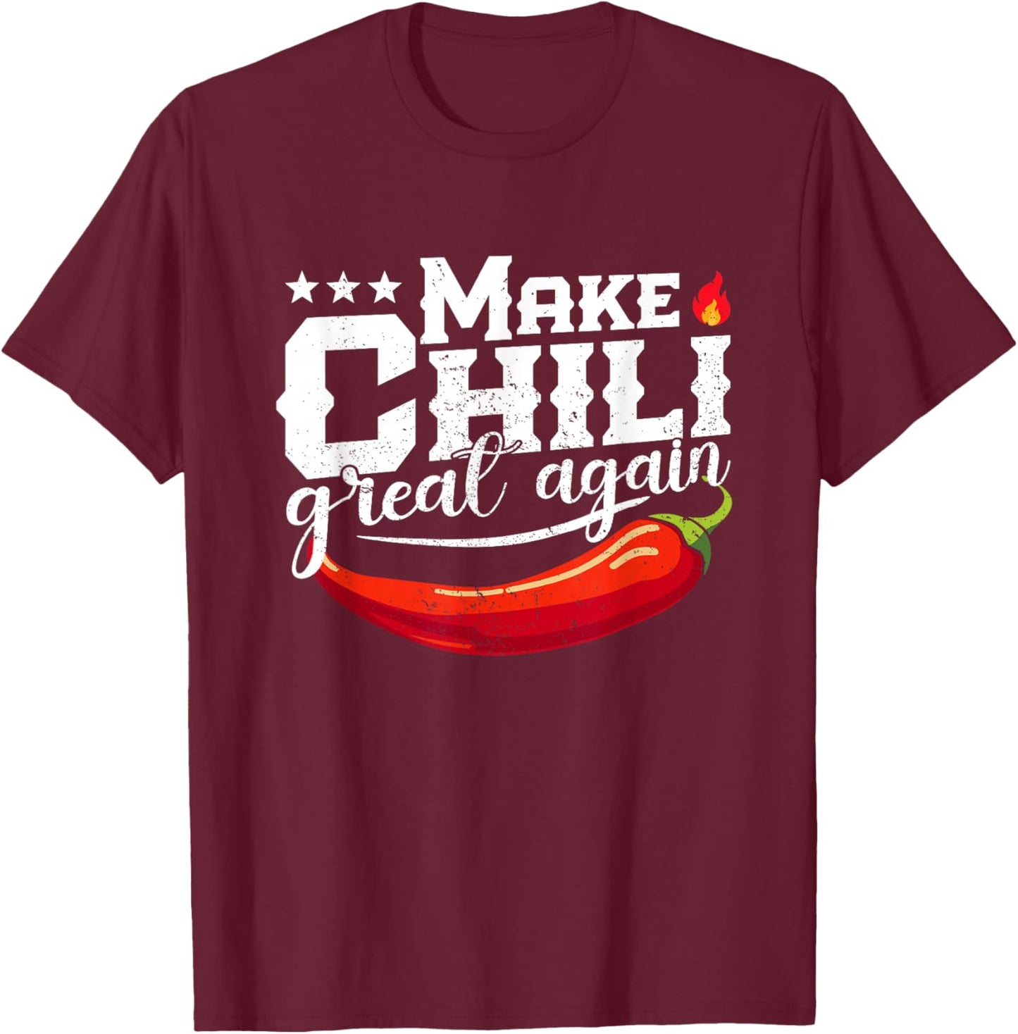 Make Chili Great Again Chili Cook-Off Competition Team Chef T-Shirt - T-Shirt | Maroon