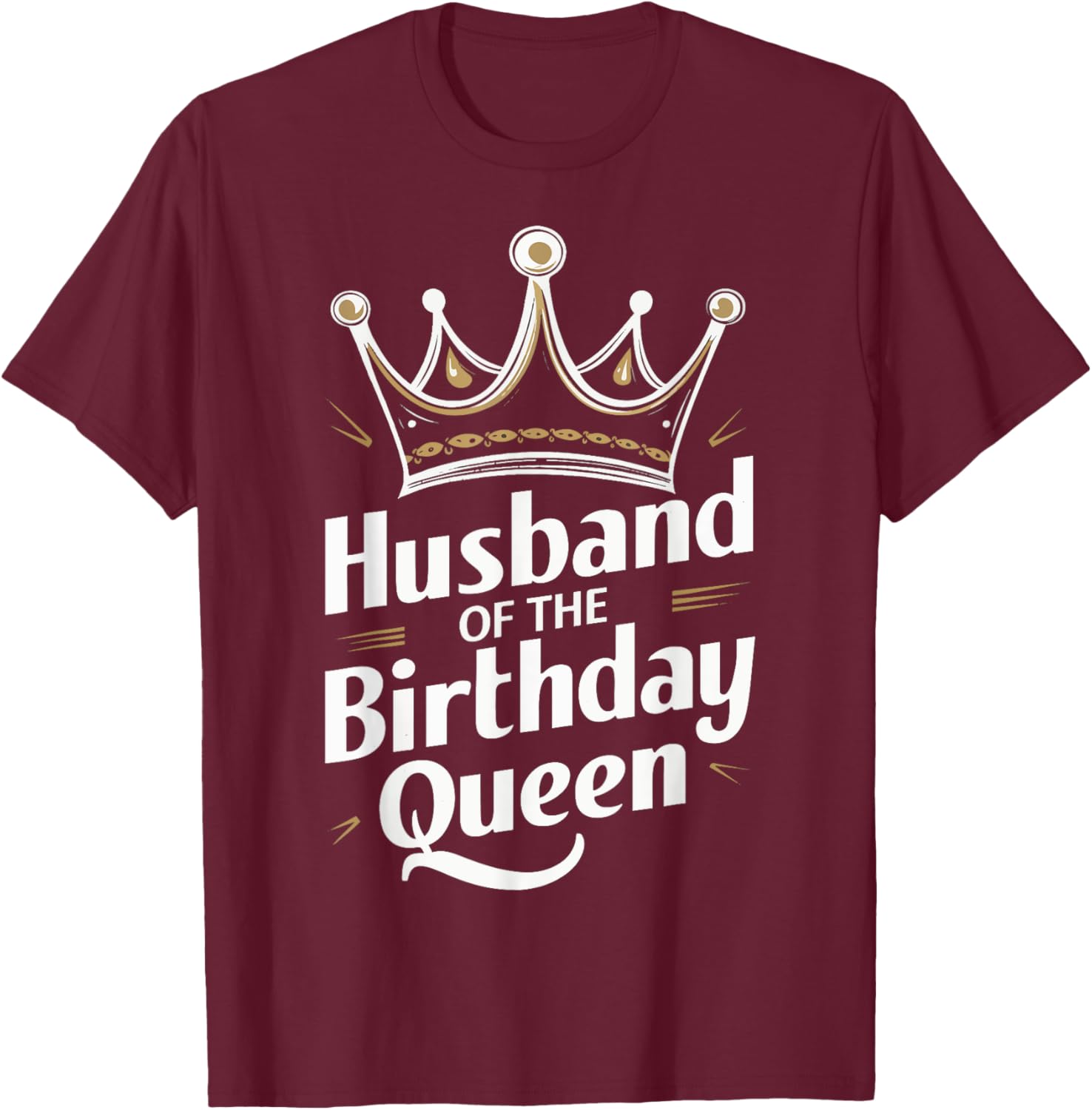 Husband Of The Birthday Queen Couple Husband T-Shirt - T-Shirt | Maroon