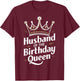 Husband Of The Birthday Queen Couple Husband T-Shirt - T-Shirt | Maroon