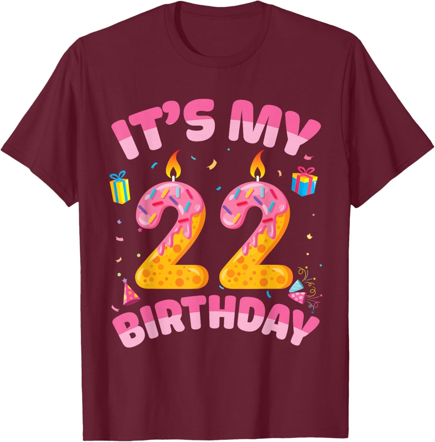 Candle Presents It's My 22 Years Old Birthday Happy 22nd Day T-Shirt - T-Shirt | Maroon