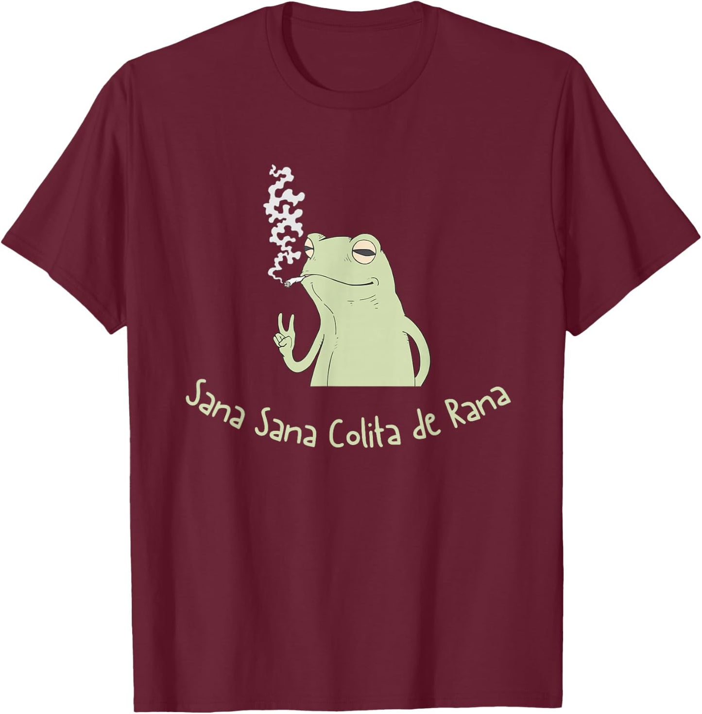 Funny Sana Sana Colita de Rana Frog Chill T-Shirt - T-Shirt | Maroon